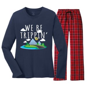 We Be Trippin Funny And Sarcastic Traveling Road Trip Women's Long Sleeve Flannel Pajama Set 