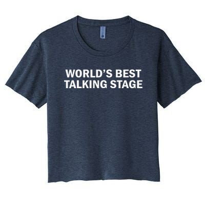 World’s Best Talking Stage Funny Women's Crop Top Tee