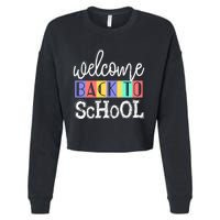 Welcome Back To School First Day of School Teachers Gifts Cropped Pullover Crew