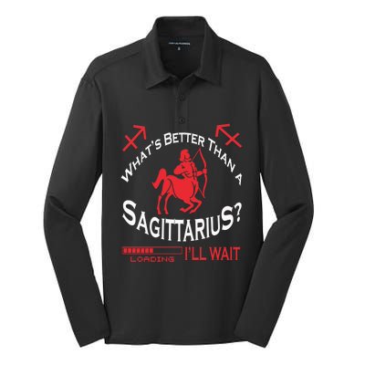 Whats Better Than A Sagittarius November December Zodiac Meaningful Gift Silk Touch Performance Long Sleeve Polo