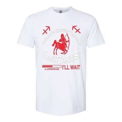 Whats Better Than A Sagittarius November December Zodiac Meaningful Gift Softstyle® CVC T-Shirt