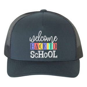 Welcome Back To School First Day Of School Teachers Gifts Yupoong Adult 5-Panel Trucker Hat