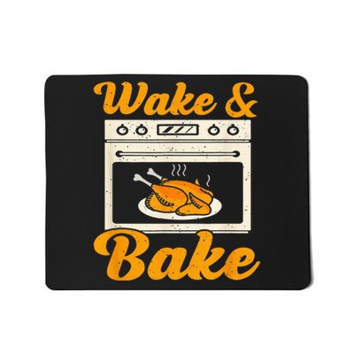 Wake Bake Turkey Feast Meal Dinner Chef Funny Thanksgiving Mousepad