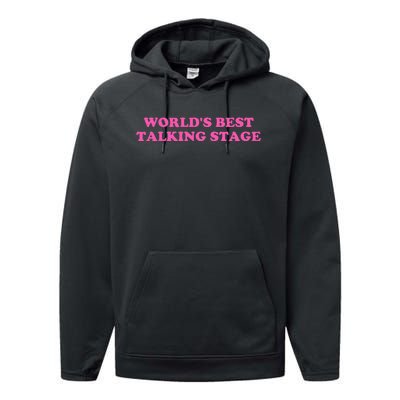 WorldS Best Talking Stage Apparel Performance Fleece Hoodie