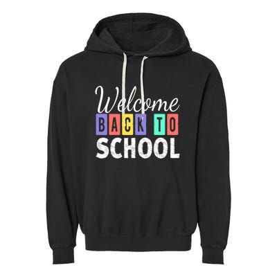 Welcome Back To School First Day of School Teachers Garment-Dyed Fleece Hoodie