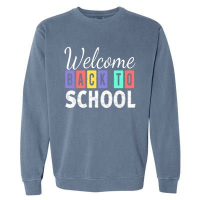 Welcome Back To School First Day of School Teachers Garment-Dyed Sweatshirt