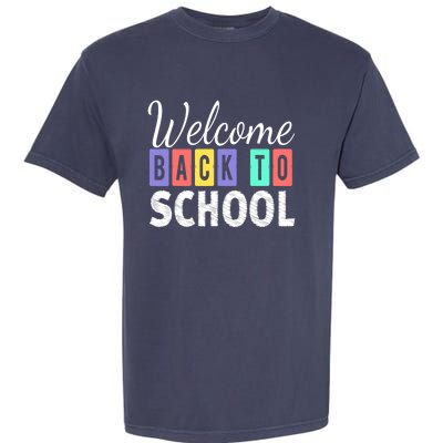 Welcome Back To School First Day of School Teachers Garment-Dyed Heavyweight T-Shirt