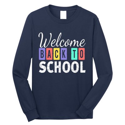 Welcome Back To School First Day of School Teachers Long Sleeve Shirt