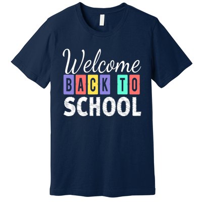 Welcome Back To School First Day of School Teachers Premium T-Shirt