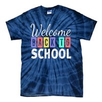 Welcome Back To School First Day of School Teachers Tie-Dye T-Shirt