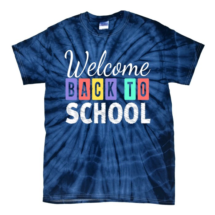 Welcome Back To School First Day of School Teachers Tie-Dye T-Shirt