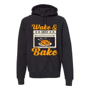 Wake Bake Turkey Feast Meal Dinner Chef Premium Hoodie