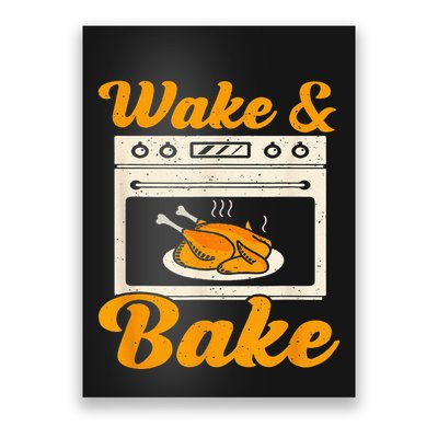 Wake Bake Turkey Feast Meal Dinner Chef Poster