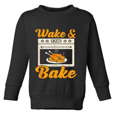 Wake Bake Turkey Feast Meal Dinner Chef Toddler Sweatshirt