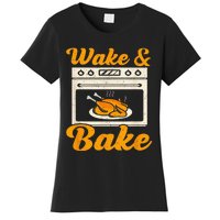 Wake Bake Turkey Feast Meal Dinner Chef Women's T-Shirt