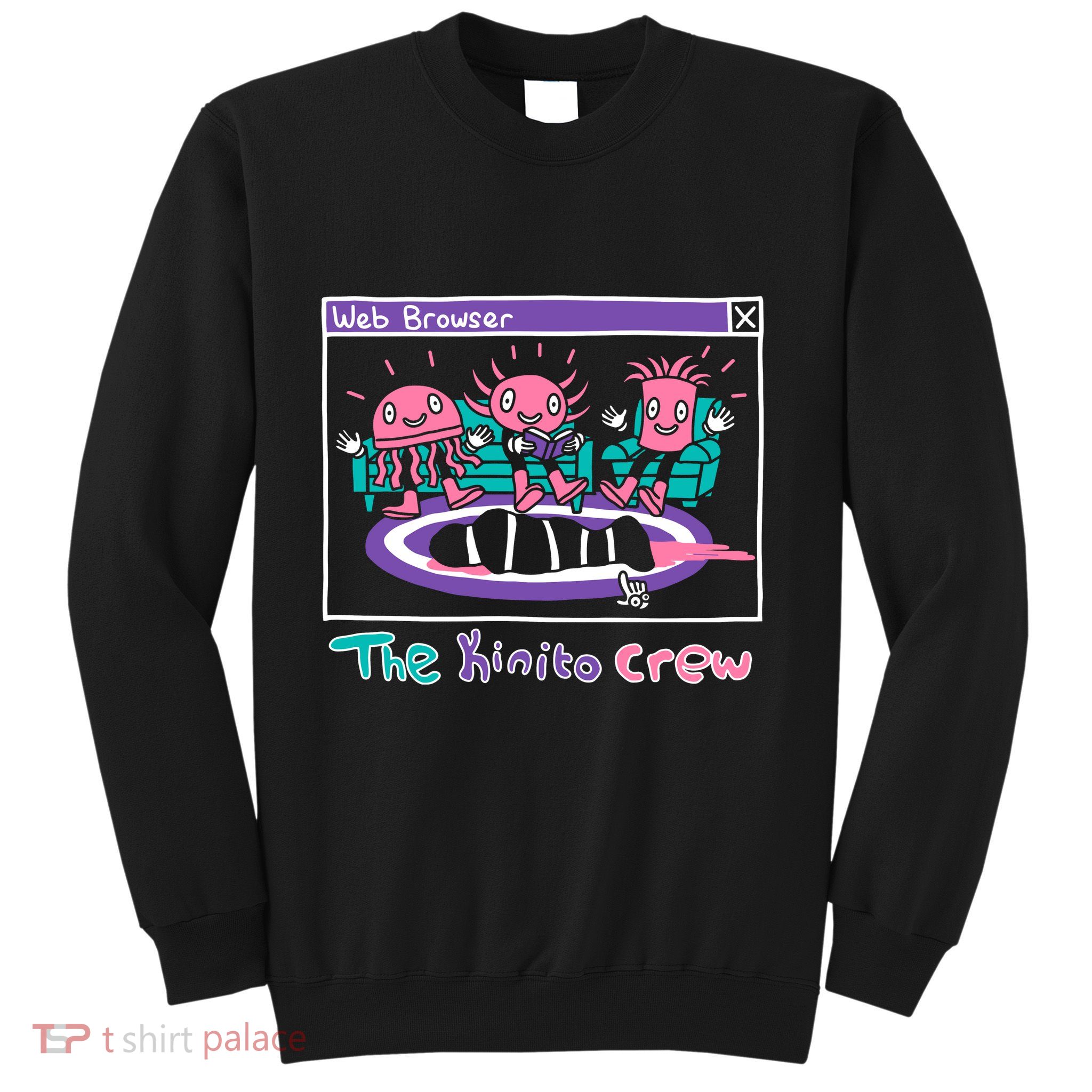 Web Browser The Kinito Crew Sweatshirt