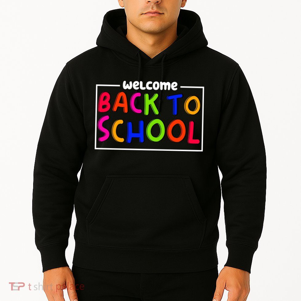 Welcome Back To School Hoodie