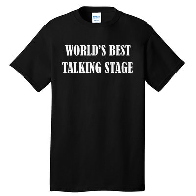 World’s Best Talking Stage Funny Tall T-Shirt