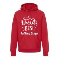 World’s Best Talking Stage Funny Premium Hoodie