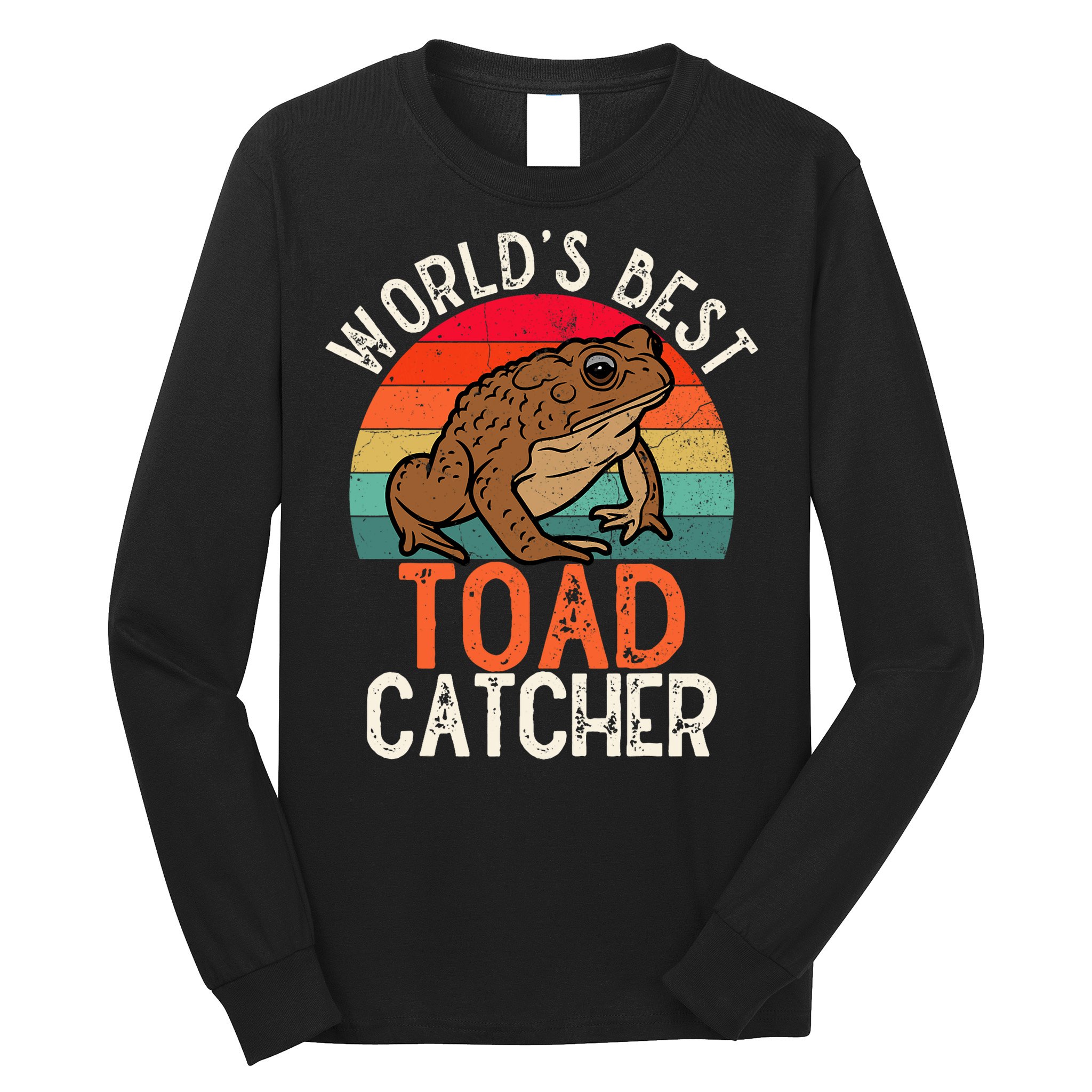 Worlds Best Toad Catcher Funny Amphibian Toad Long Sleeve Shirt