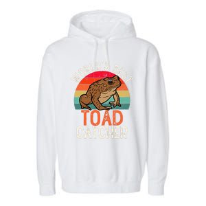 Worlds Best Toad Catcher Funny Amphibian Toad Garment-Dyed Fleece Hoodie