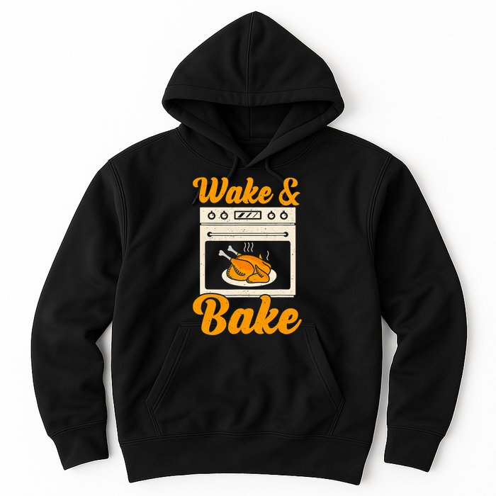 Wake Bake Turkey Feast Meal Dinner Chef Funny Thanksgiving Hoodie