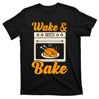 Wake Bake Turkey Feast Meal Dinner Chef Funny Thanksgiving T-Shirt