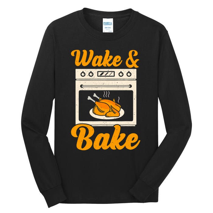 Wake Bake Turkey Feast Meal Dinner Chef Funny Thanksgiving Tall Long Sleeve T-Shirt