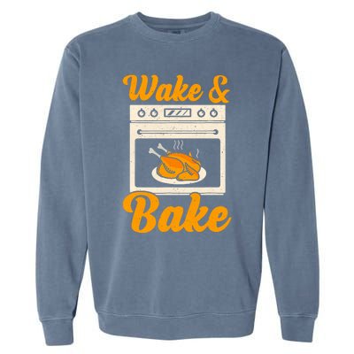 Wake Bake Turkey Feast Meal Dinner Chef Funny Thanksgiving Garment-Dyed Sweatshirt