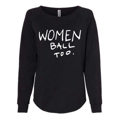 Women Ball Too Womens California Wash Sweatshirt