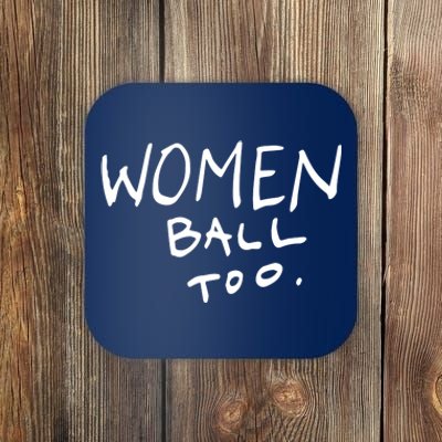 Women Ball Too Coaster