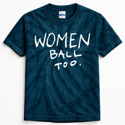 Women Ball Too Kids Tie-Dye T-Shirt