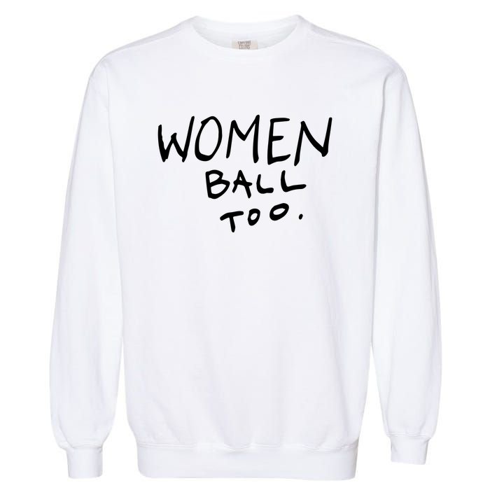 Women Ball Too Garment-Dyed Sweatshirt