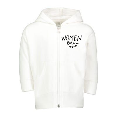 Women Ball Too Toddler Zip Fleece Hoodie