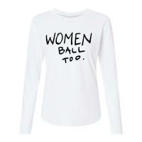 Women Ball Too Womens Cotton Relaxed Long Sleeve T-Shirt