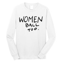 Women Ball Too Long Sleeve Shirt