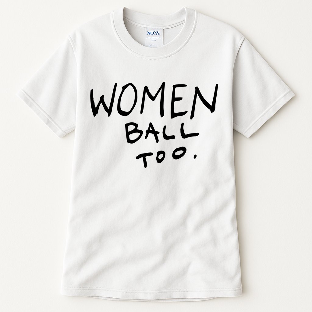 Women Ball Too Tall T-Shirt