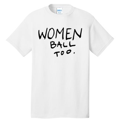 Women Ball Too Tall T-Shirt