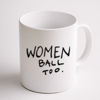 Women Ball Too Coffee Mug