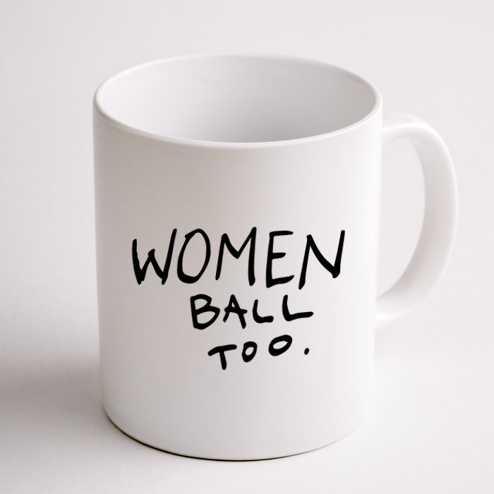 Women Ball Too Coffee Mug