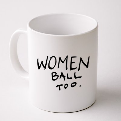 Women Ball Too Coffee Mug