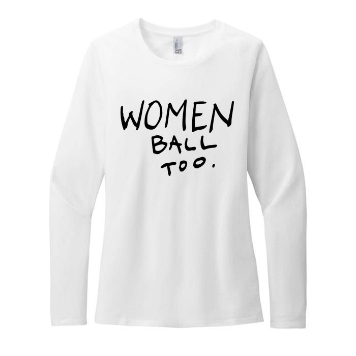 Women Ball Too Womens CVC Long Sleeve Shirt