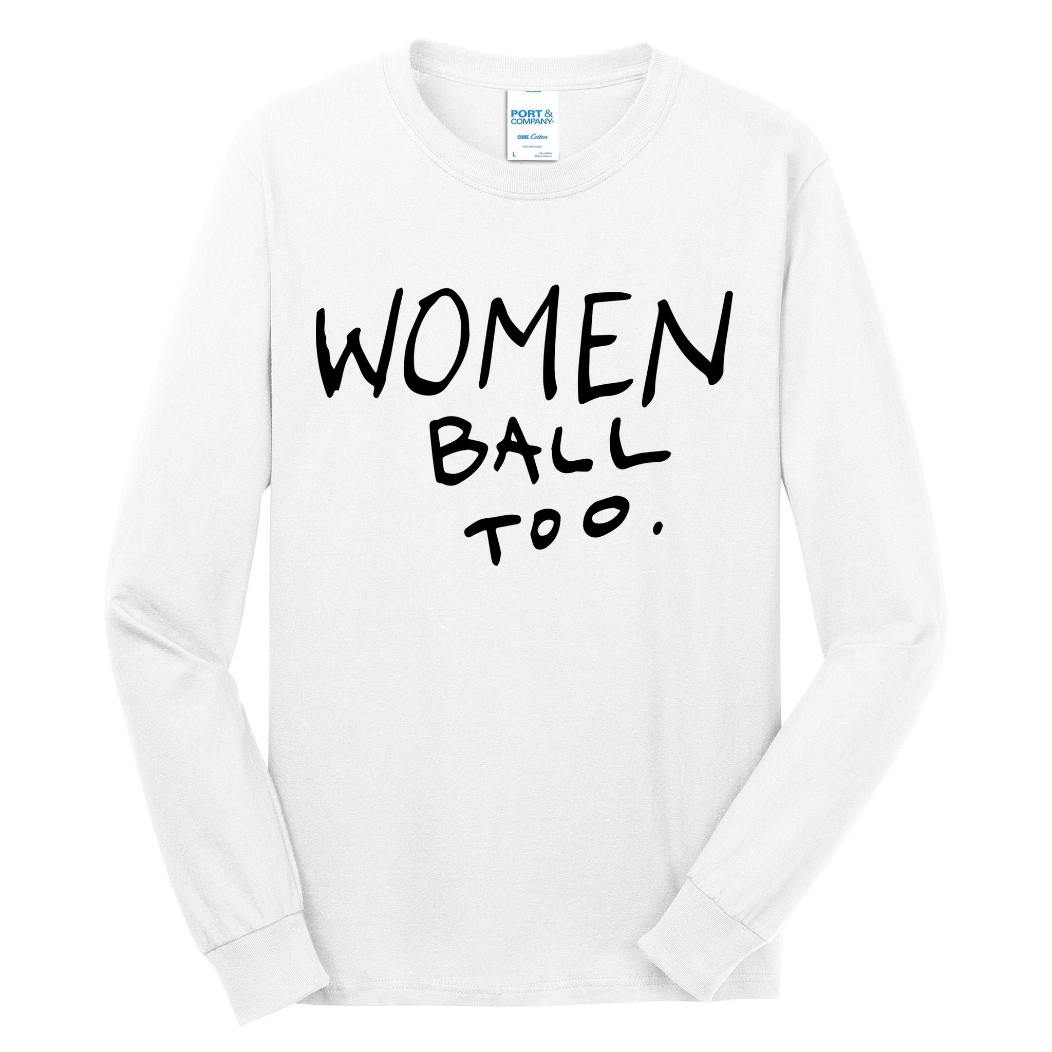 Women Ball Too Tall Long Sleeve T-Shirt