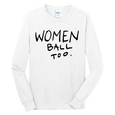 Women Ball Too Tall Long Sleeve T-Shirt