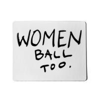 Women Ball Too Mousepad