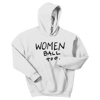 Women Ball Too Kids Hoodie