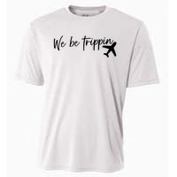 We Be Trippin Cooling Performance Crew T-Shirt