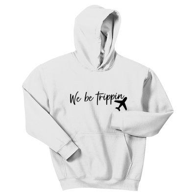 We Be Trippin Kids Hoodie