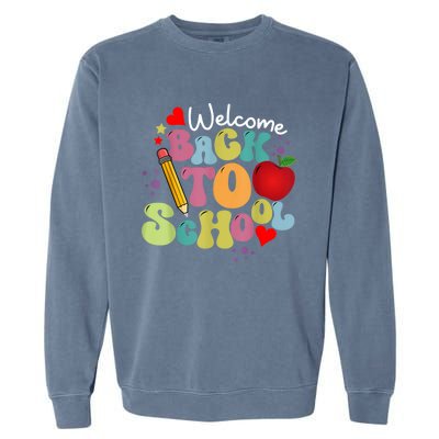 Welcome Back To School Happy First Day Of School Teachers Garment-Dyed Sweatshirt