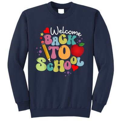 Welcome Back To School Happy First Day Of School Teachers Sweatshirt